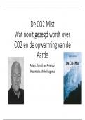 De CO2 mist geeft een inkijk waarom het klimaat aan het veranderen is. Vorm je eigen mening.