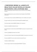  CERTIFIED MEDICAL ASSISTANT PRACTICE EXAM WITH ACCURATE QUESTIONS AND ANSWERS 2024