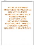 ATI RN LEADERSHIP PROCTORED RETAKE EXAM 2024 ACTUAL EXAM VERSION A, B AND C EACH VERSION WITH 70 QUESTIONS WITH DETAILED VERIFIED ANSWERS (100% CORRECT ANSWERS) /ALREADY GRADED A+ // BRAND NEW!!