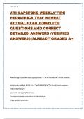 ATI CAPSTONE WEEKLY TIPS  PEDIATRICS TEST NEWEST  ACTUAL EXAM COMPLETE  QUESTIONS AND CORRECT  DETAILED ANSWERS (VERIFIED  ANSWERS) |ALREADY GRADED A+  At what age is peek-a-boo appropriate? - ANSWER-6-9 months atrial septal defect (ASD) s/s - ANSWER--lou