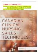 COMPLETE TEST BANK:  CANADIAN CLINICAL NURSING SKILLS AND TECHNIQUE’S 1ST EDITION BY PERRY PATRICIA A. POTTER latest Update