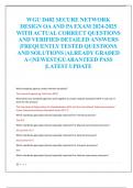 WGU D482 SECURE NETWORK  DESIGN OA AND PA EXAM 2024-2025  WITH ACTUAL CORRECT QUESTIONS  AND VERIFIED DETAILED ANSWERS  |FREQUENTLY TESTED QUESTIONS  AND SOLUTIONS |ALREADY GRADED  A+|NEWEST|GUARANTEED PASS  |LATEST UPDATE