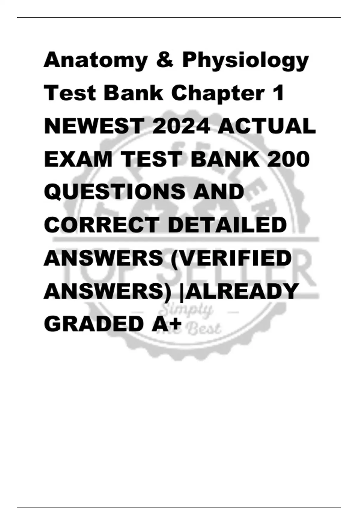 Anatomy & Physiology Test Bank Chapter 1 NEWEST 2024 ACTUAL EXAM TEST ...