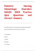 Pediatric Nursing Hematologic Disorders  NCLEX 2024 Practice  Quiz Questions and  Correct AnswersPediatric Nursing Hematologic Disorders  NCLEX 2024 Practice  Quiz Questions and  Correct Answers