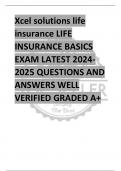 Xcel solutions life  insurance LIFE  INSURANCE BASICS  EXAM LATEST 2024- 2025 QUESTIONS AND  ANSWERS WELL  VERIFIED GRADED A