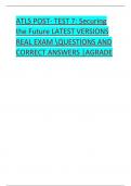 ATLS POST- TEST 7: Securing the Future LATEST VERSIONS REAL EXAM QUESTIONS AND CORRECT ANSWERS |AGRADE