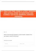 CLT PRACTICE FINAL EXAM (2 LATEST VERSIONS) 2024 ACTUAL EXAM 120 QUESTIONS AND CORRECT DETAILED ANSWERS (VERIFIED ANSWERS) 