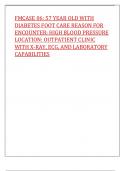 FMCASE 06: 57 YEAR OLD WITH DIABETES FOOT CARE REASON FOR ENCOUNTER: HIGH BLOOD PRESSURE LOCATION: OUTPATIENT CLINIC WITH X-RAY, ECG, AND LABORATORY CAPABILITIES