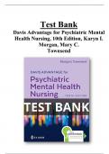 Davis Advantage for Psychiatric Mental Health Nursing, 10th Edition Test Bank, Karyn I. Morgan, Mary C.  Townsend All Chapters (1-43)|A+ ULTIMATE GUIGE 2023