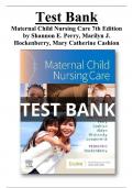 Maternal Child Nursing Care 7th Edition Test Bank by Shannon E. Perry, Marilyn J. Hockenberry, Mary Catherine Cashion All Chapters (1-50) | A+ ULTIMATE GUIDE