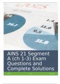 AINS 21 Segment A (ch 1-3) Exam Questions and Complete Solutions Graded A+