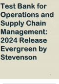 Test Bank for Operations and Supply Chain Management: 2024 Release Evergreen by Stevenson, Kull|| Complete Guide A+