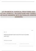 ATI RN MEDICAL SURGICAL PROCTORED 2024 ACTUAL EXAM ALL 180 QUESTIONS AND CORRECT DETAILED ANSWERS WITH RATIONALES (VERIFIED ANSWERS)