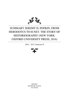 [SUMMARY] Jeremy D. Popkin, From Herodotus to H-Net. The Story of Historiography (New York: Oxford University Press, 2016)