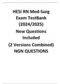 HESI RN Med-Surg Exam TestBank (2024/2025) New Questions Included (2 Versions Combined) NGN QUESTIONS