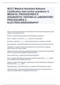 NCCT Medical Assistant National Certification test review questions V. MEDICAL PROCEDURES D. DIAGNOSTIC TESTING & LABORATORY PROCEDURES 2. ELECTROCARDIOGRAPHY 100% CORRECT