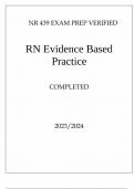 NR 439 EXAM PREP VERIFIED RN Evidence Based Practice (COMPLETE) QUESTIONS WITH 100% VERIFIED ANSWERS 2023/2024