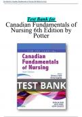 Canadian Fundamentals of Nursing, 6th Edition Test Bank by Potter All chapters 1-48 | A+ ULTIMATE GUIDE 