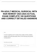 PN ADULT MEDICAL SURGICAL WITH NGN NEWEST 2023-2024 ACTUAL EXAM COMPLETE 100 QUESTIONS AND CORRECT DETAILED ANSWERS