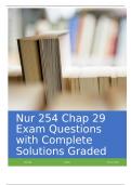 Nur 254 Chap 29 Exam Questions with Complete Solutions Graded A+.