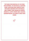 TEST BANK FOR ESSENTIALS OF LIFE-SPAN DEVELOPMENT, 7TH EDITION ALL CHAPTERS EXAM  QUESTIONS AND COMPLETE WELL EXPLAINED ANSWERS WITH RATIONALES 100% CORRECT AND VERIFIED BY EXPERTS  GRADED A+ LATEST UPDATE 2024  (SUCCESS GUARANTEED]ALL YOU NEED TO PASS YO