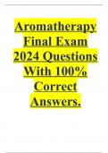 Aromatherapy Final Exam 2024 Questions With 100- Correct Answers