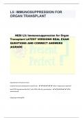 HESI L5: Immunosuppression for Organ Transplant LATEST VERSIONS REAL EXAM QUESTIONS AND CORRECT ANSWERS |AGRADE