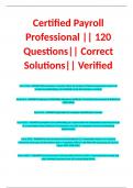 Certified Payroll Professional || 120 Questions|| Correct Solutions|| Verified