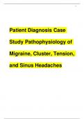 Patient Diagnosis Case Study Pathophysiology of Migraine, Cluster, Tension, and Sinus Headaches