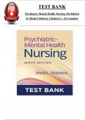 TEST BANK - Psychiatric Mental Health Nursing, 9th Edition by Sheila Videbeck,  All 24 Chapters Covered, Verified Latest Edition