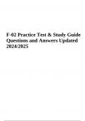 F-02 Practice Test & Study Guide Questions and Answers Updated 2024/2025.