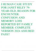 I HUMAN CASE STUDY  FOR JANET RILEY 79- YEAR-OLD, REASON FOR  ENCOUNTER:  CONFUSION AND  MEMORY LOSS  REPORTED BY FAMILY  MEMBER: COMPLETE  VERSION 2024 ASSURED  PASS!!