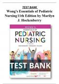  Wong's Essentials of Pediatric Nursing 11th Edition Test Bank by Marilyn J. Hockenberry All Chapters (1-31) | A+ ULTIMATE GUIDE