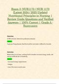 Exam 3: NUR1172 / NUR 1172 (Latest 2024 / 2025 Update) Nutritional Principles in Nursing | Review Guide Questions and Verified Answers | 100% Correct | Grade A - Rasmussen