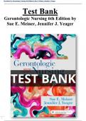 Gerontologic Nursing 6th Edition Test Bank  by Sue E. Meiner, Jennifer J. Yeager  All Chapters (1-29) | A+ ULTIMATE GUIDE