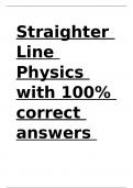 Straighter Line Physics with 100- correct answers