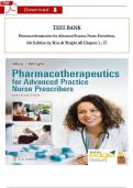 TEST BANK For Pharmacotherapeutics for Advanced Practice Nurse Prescribers, 6th Edition by Woo & Wright, All 57 Chapters Covered, Verified Latest Edition