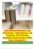 International Business Law Final Exam - Haley Brown, J.D Chapters 16-18 Review Questions and Answers 100% Pass | Graded A+ |