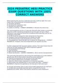 2024 PEDIATRIC HESI PRACTICE EXAM QUESTIONS WITH 100% CORRECT ANSWERS