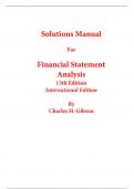 Solutions Manual for Financial Statement Analysis, International Edition 13th Edition By Charles H. Gibson (All Chapters, 100% Original Verified, A+ Grade)