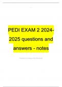 PEDI EXAM 2 2024-2025 questions and answers - notes