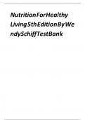 Test Bank For Nutrition For Healthy Living 6th Edition By Wendy Schiff, Traci L. Keck Chapter 1-13