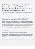 EMT - Prehospital Emergency Care  Part 7  General Pharmacology and Medication Administration Questions &Exam (elaborations) answers 100% satisfaction guarantee Latest update 2024/2025 with complete solution