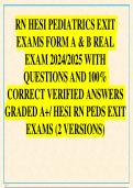 RN HESI PEDIATRICS EXIT  EXAMS FORM A & B REAL  EXAM 2024/2025 WITH  QUESTIONS AND 100%  CORRECT VERIFIED ANSWERS  GRADED A+/ HESI RN PEDS EXIT  EXAMS (2 VERSIONS)