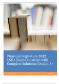 Pharmacology-Nurs 1032 LSUA Exam Questions with Complete Solutions Graded A+Pharmacology-Nurs 1032 LSUA Exam Questions with Complete Solutions Graded A+