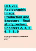 LRA 211 Radiographic Image Production and Exposure - final study review- Chapters 2, 3, 5, 6, 7, 8, 9.