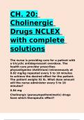 CH. 20 Cholinergic Drugs NCLEX with complete solutions.