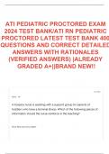 ATI PEDIATRIC PROCTORED EXAM 2024 TEST BANK/ATI RN PEDIATRIC PROCTORED LATEST TEST BANK 400 QUESTIONS AND CORRECT DETAILED ANSWERS WITH RATIONALES (VERIFIED ANSWERS) |ALREADY GRADED A+||BRAND NEW!!