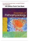 Essentials Of Pathophysiology: Concepts Of Altered States Paperback 4th Edition by Carol Porth Test Bank|| ANSWER KEY