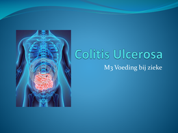 Presentatie voor module 3 over colitis ulcerosa